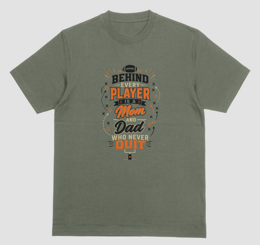 Football Parent Shirt | Behind Every Player