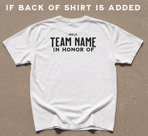 White T-Shirt Back Personalization Example Showing Custom Role, Team Name, and 'In Honor Of' Text Placement