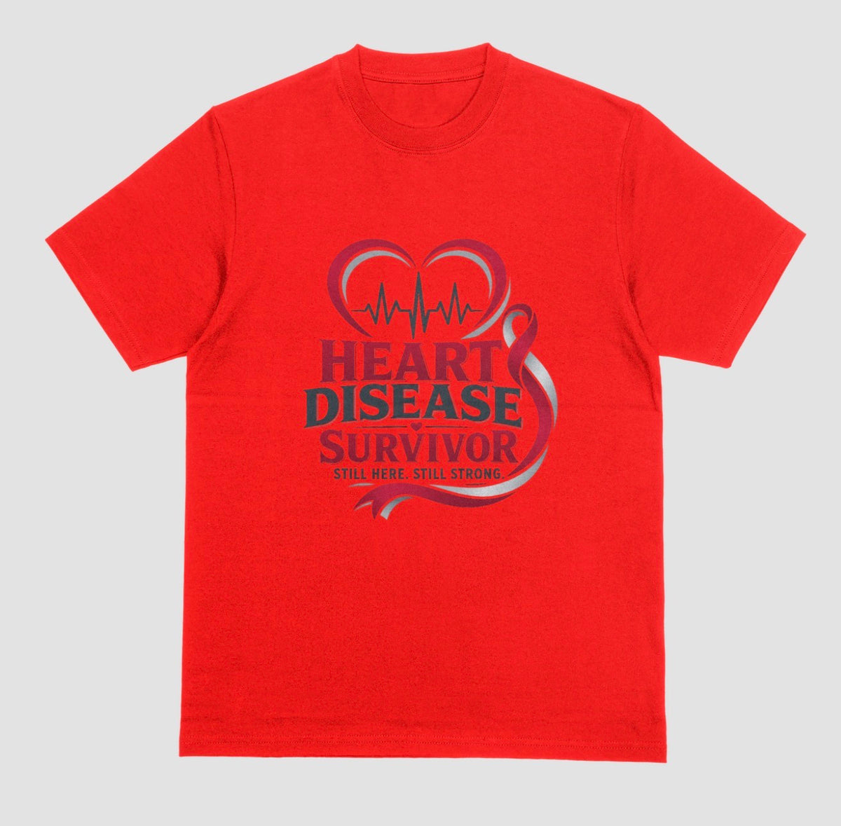 Heart Disease Survivor T-Shirt, Red Unisex Tee with Heartbeat Heart Design, Maroon Awareness Ribbon, and 'Still Here. Still Strong' Quote