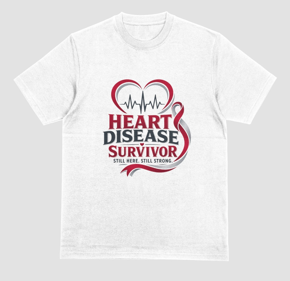Heart Disease Survivor T-Shirt, White Unisex Tee with Heartbeat Heart Design, Maroon Awareness Ribbon, and 'Still Here. Still Strong' Quote