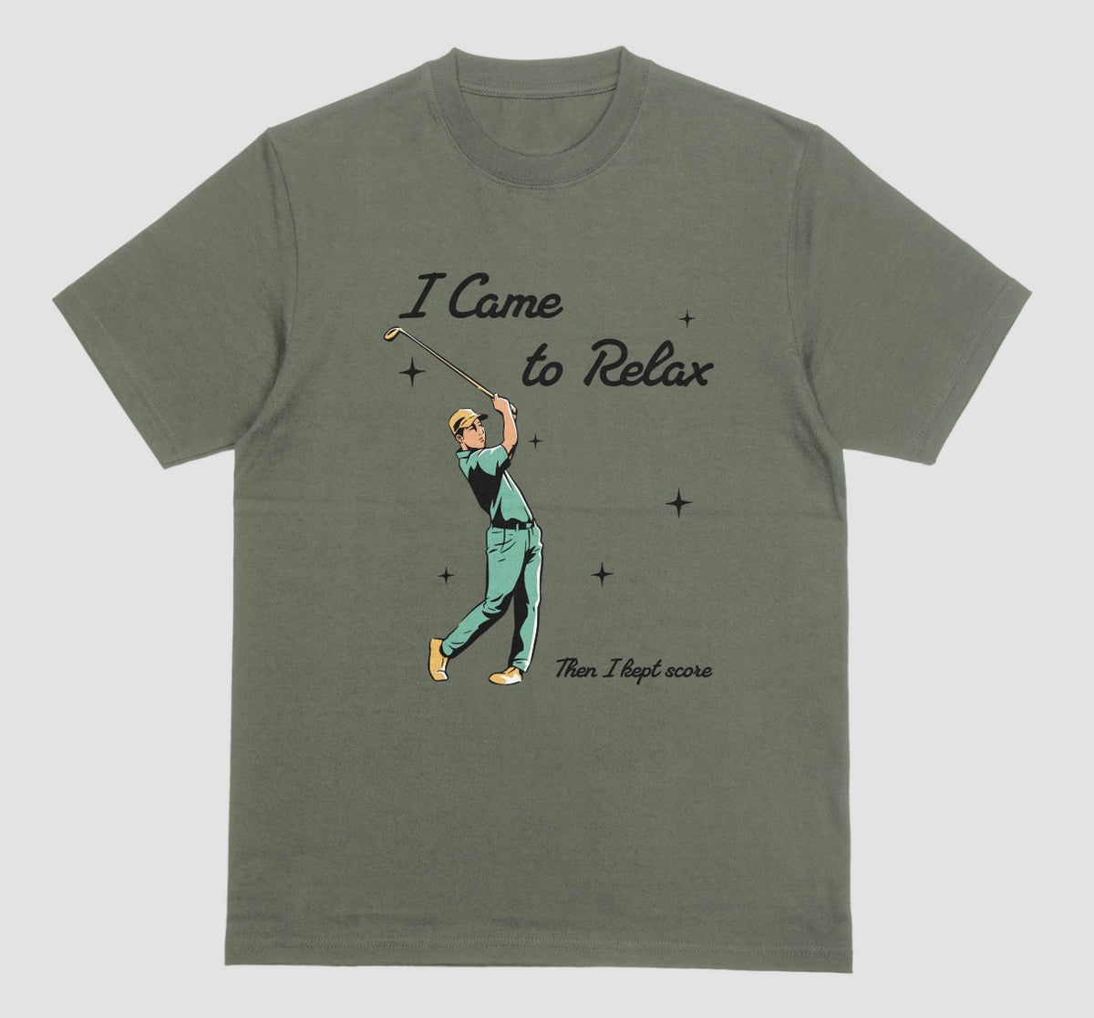 An military green short-sleeve t-shirt with a retro-style graphic of a golfer and the text 'I Came to Relax Then I kept score' 