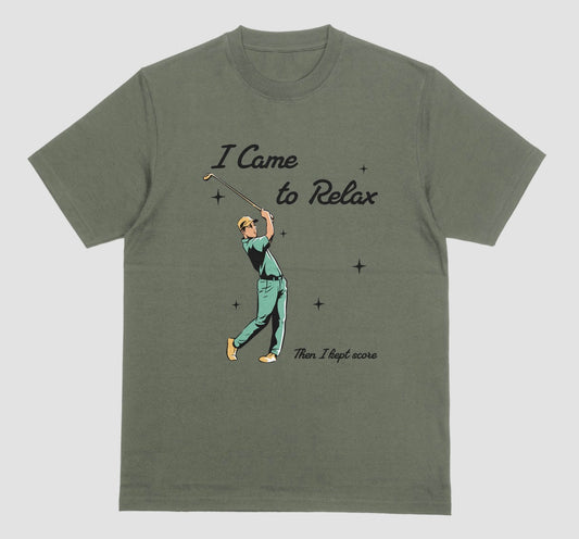 An military green short-sleeve t-shirt with a retro-style graphic of a golfer and the text 'I Came to Relax Then I kept score' 