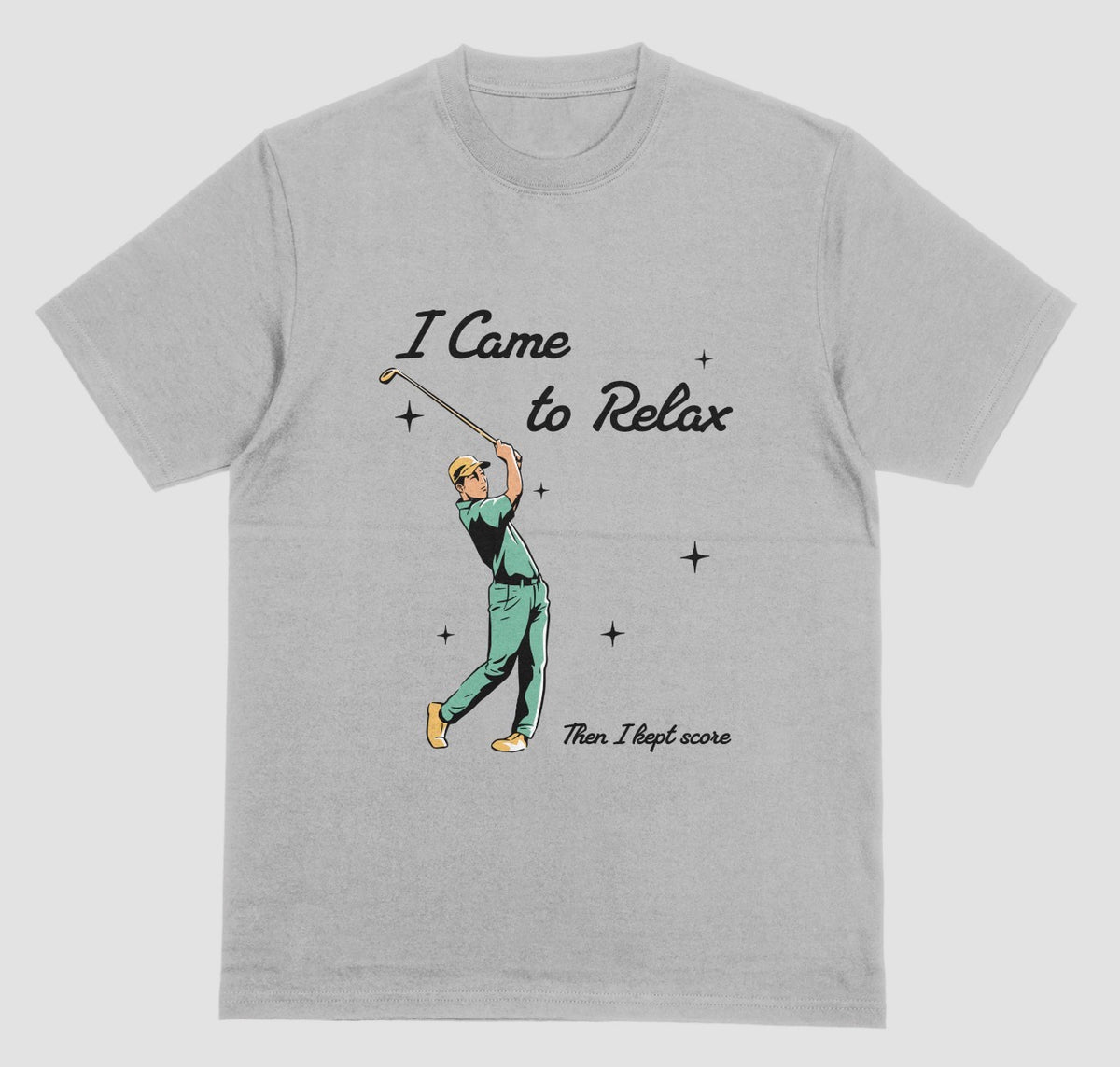 A light grey crewneck t-shirt featuring a retro-style graphic of a golfer mid-swing with the text 'I Came to Relax' and 'Then, I kept score'.