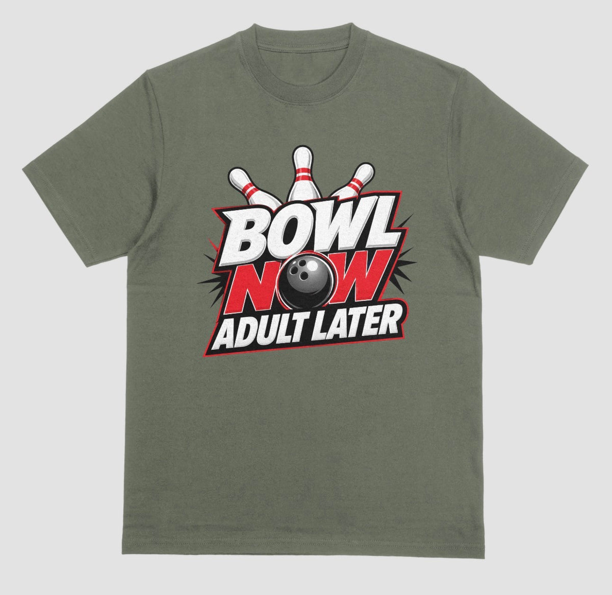 A military green crewneck t-shirt featuring a bowling-themed graphic on the chest with the text 'BOWL NOW ADULT LATER' and a bowling ball and pins. | Where We Play Apparel