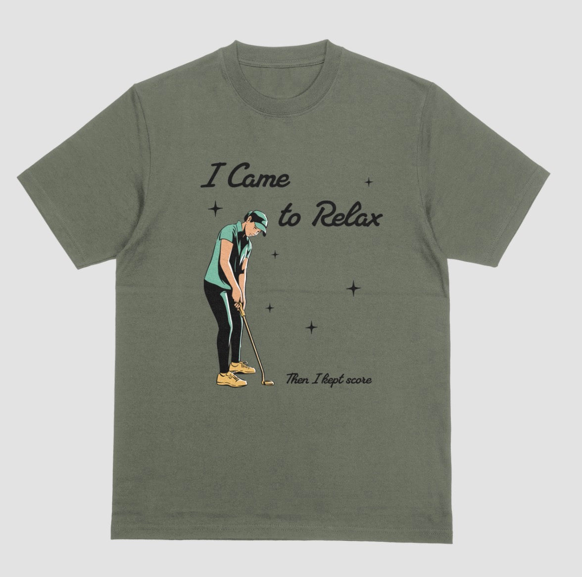 A military green I Came to Relax Then I Kept Score golf graphic t-shirt for women