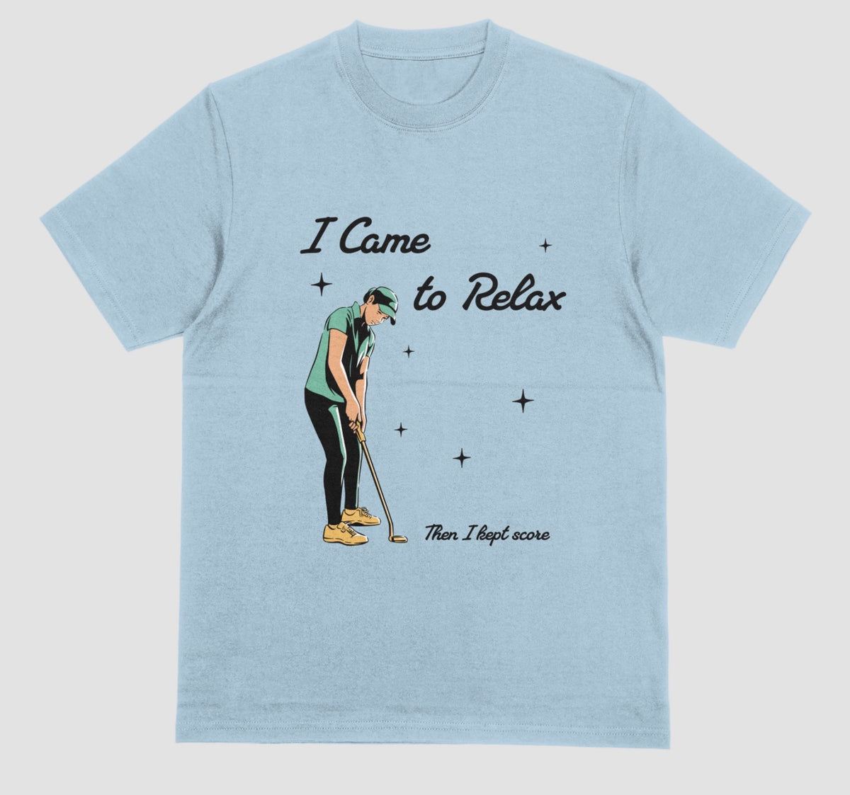 A light blue I Came to Relax Then I Kept Score golf graphic t-shirt for women