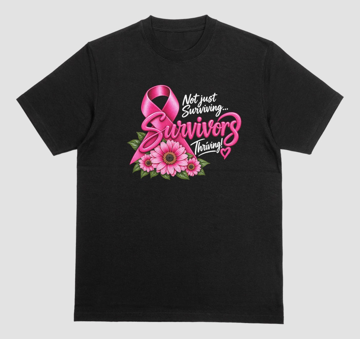  A black t-shirt with pink breast cancer awareness ribbon, pink daisy flowers, and 'Not Just Surviving... Survivors Thriving!' quote in pink and white lettering