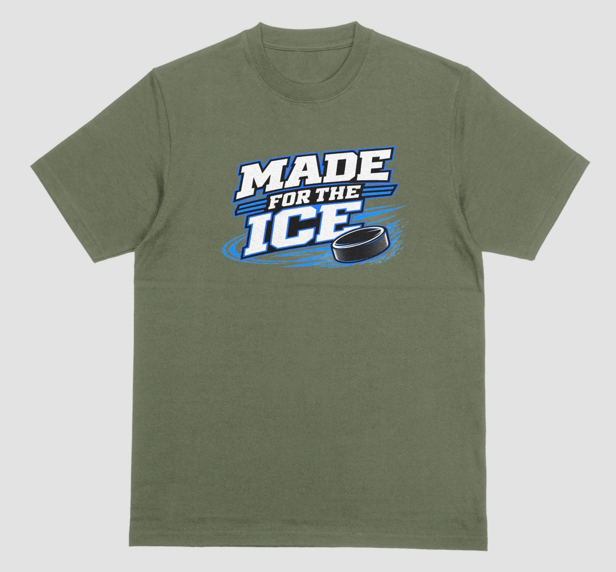 Military green "Made For The Ice" hockey t-shirt with blue and white lettering and a sliding puck graphic