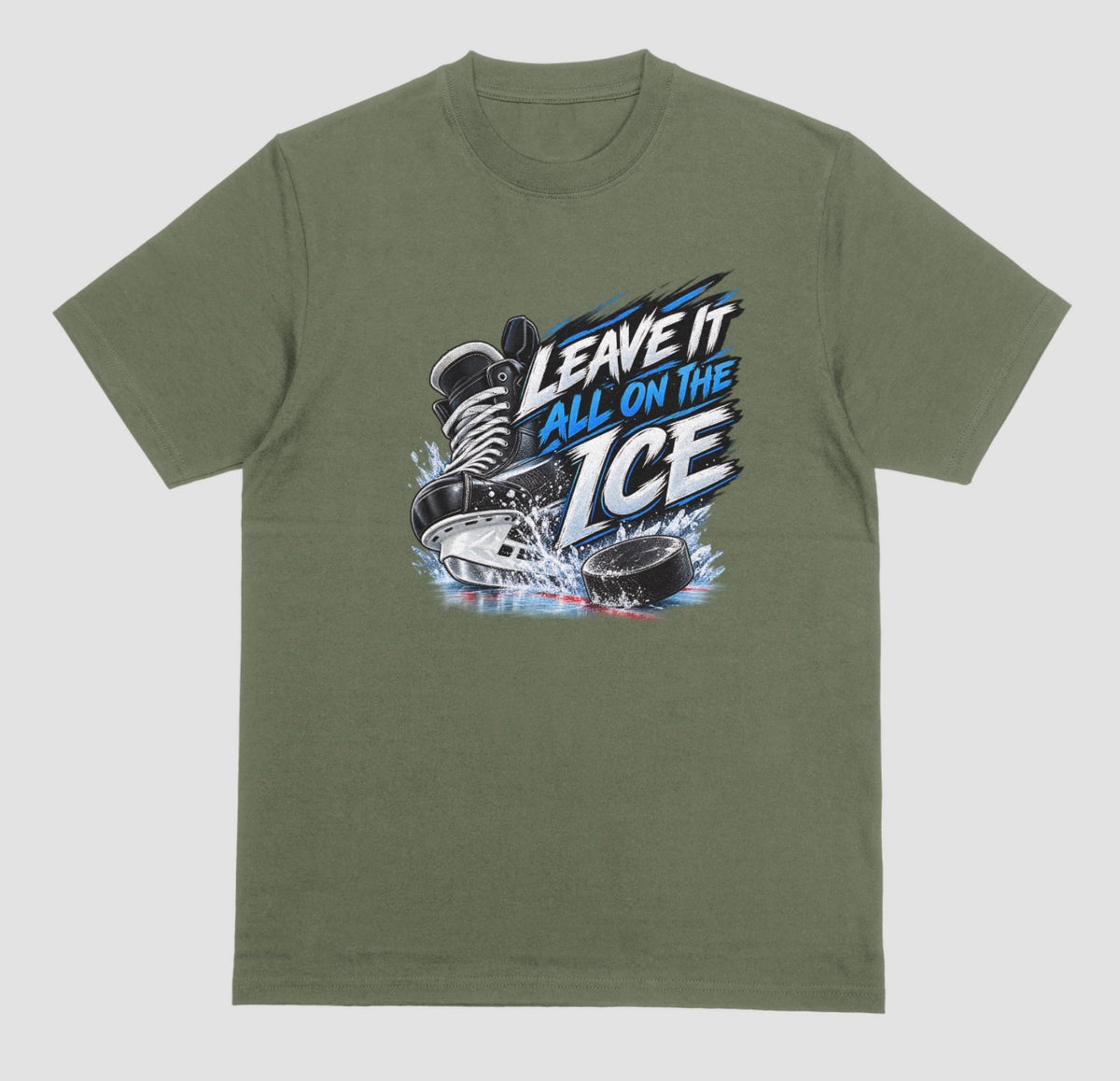 Military green "Leave It All on the Ice" hockey t-shirt with skate, splashing ice, and puck graphic