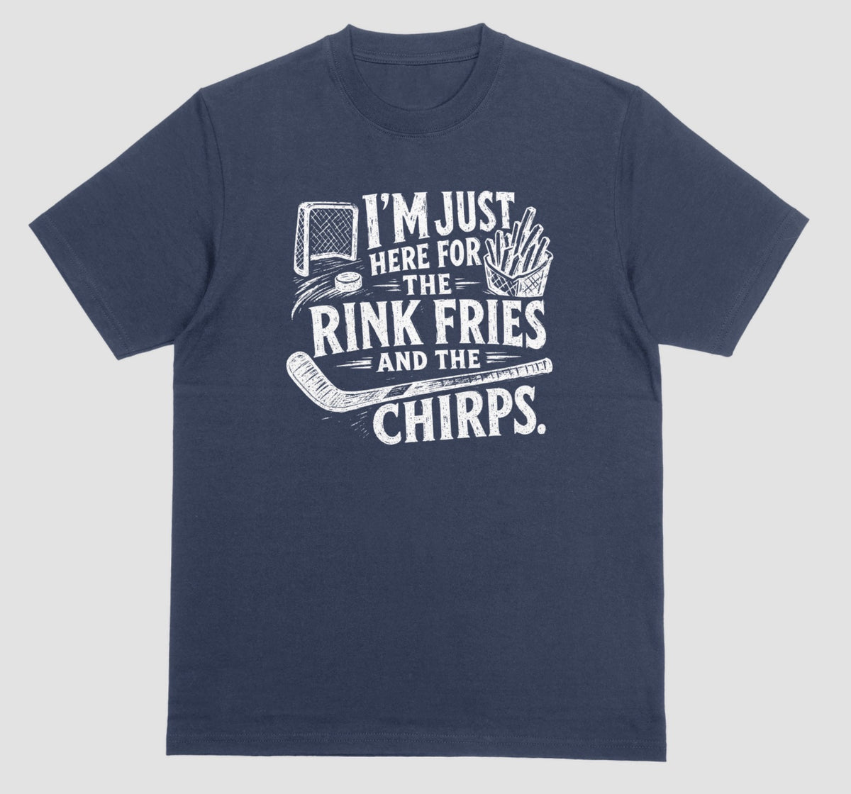 A navy blue t-shirt with white distressed hockey graphic reading “I’m just here for the rink fries and the chirps” with a hockey net, puck, stick, and fries