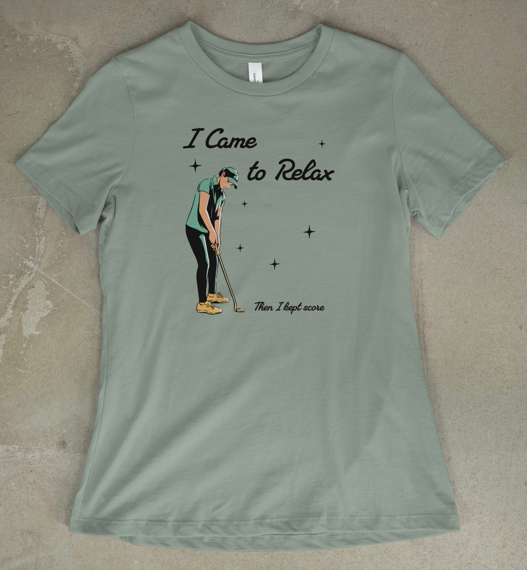 A sage green I Came to Relax Then I Kept Score women's golf graphic t-shirt