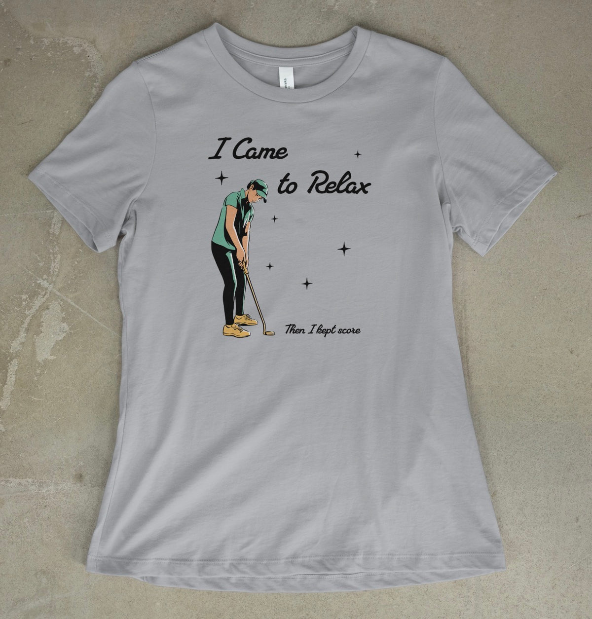 A Solid Athletic Grey I Came to Relax Then I Kept Score women's golf graphic t-shirt