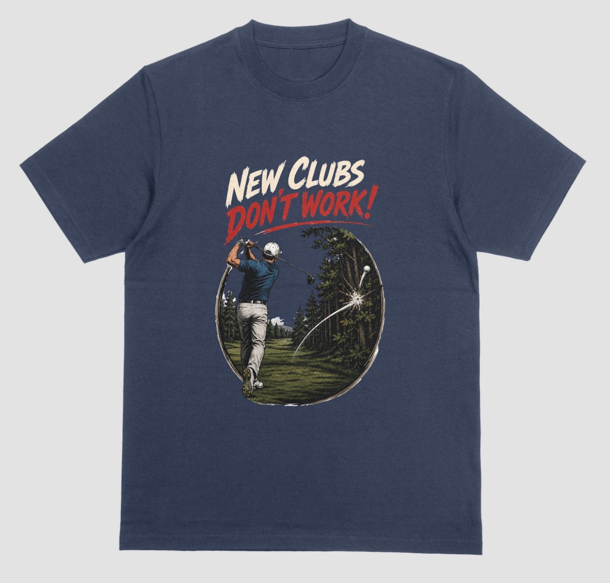 Navy — "New Clubs Don't Work golf t-shirt in navy with funny golfer graphic"