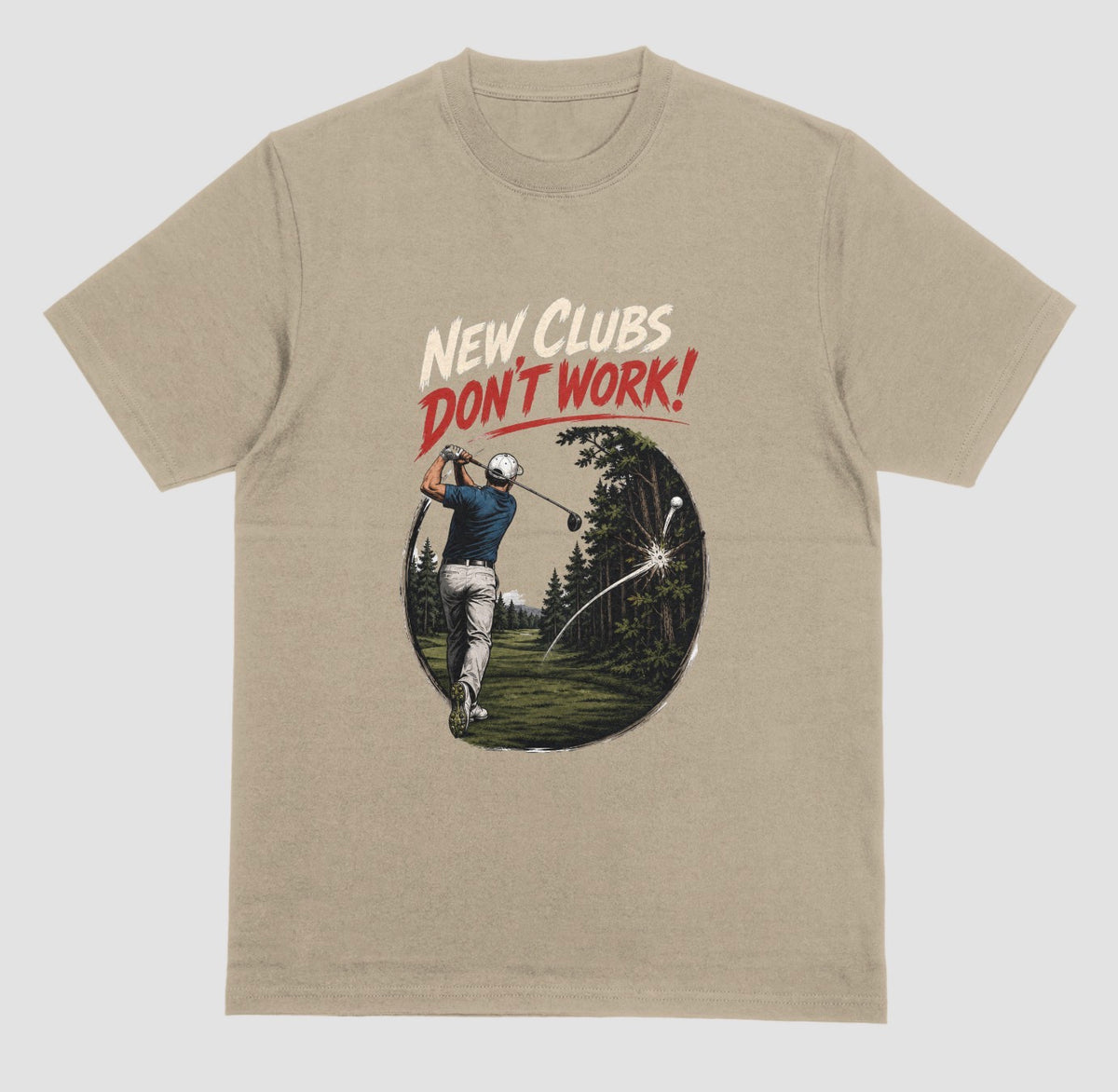 Prairie Dust — "New Clubs Don't Work golf t-shirt in prairie dust with funny golfer graphic"