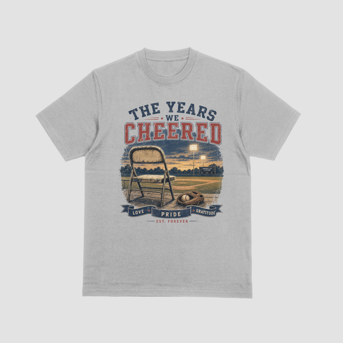 Grey — "The Years We Cheered baseball t-shirt in grey featuring a folding chair, baseball glove, and field graphic with Love, Pride, Gratitude banner"