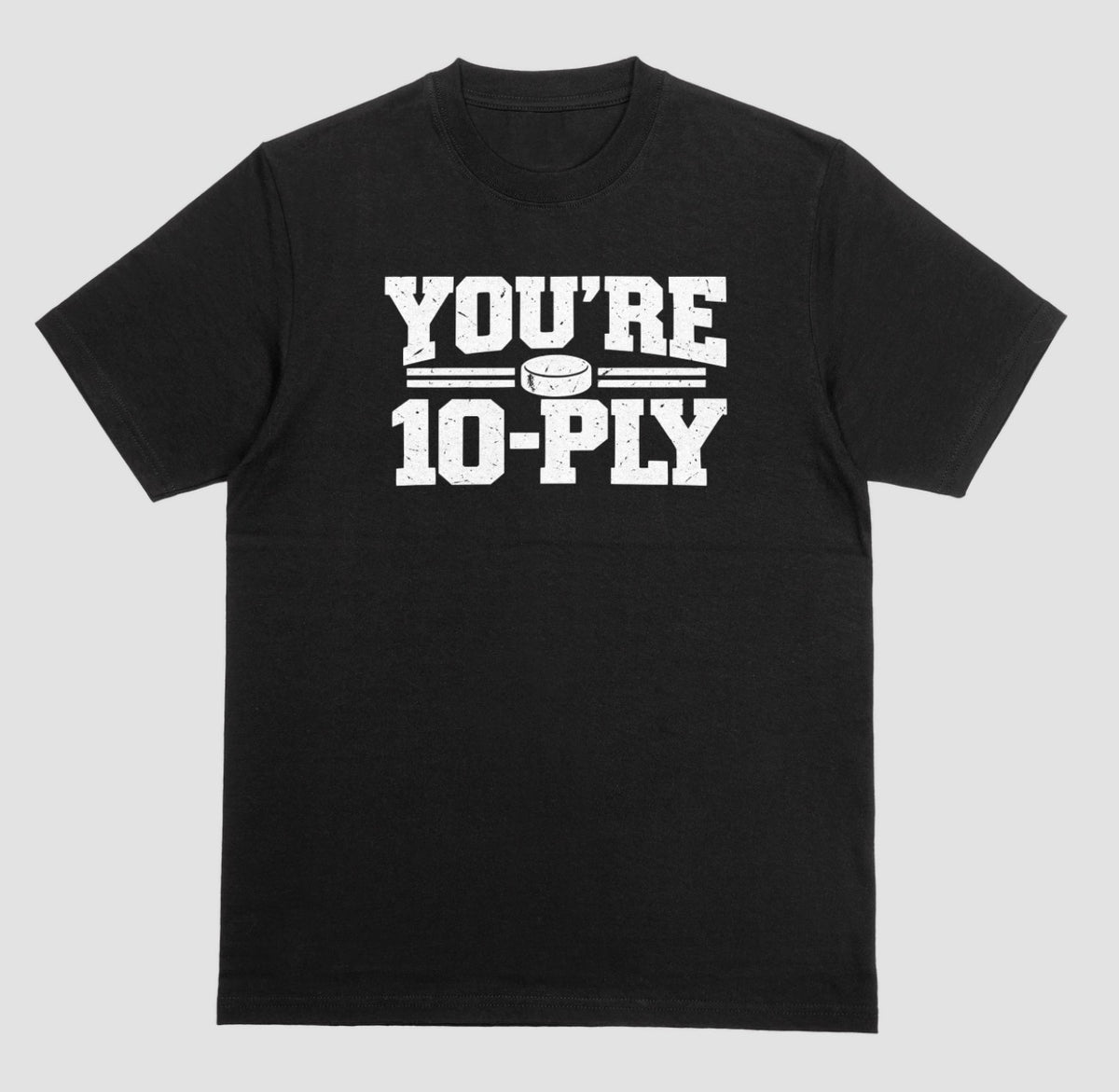 A black You're 10-Ply crewneck t-shirt