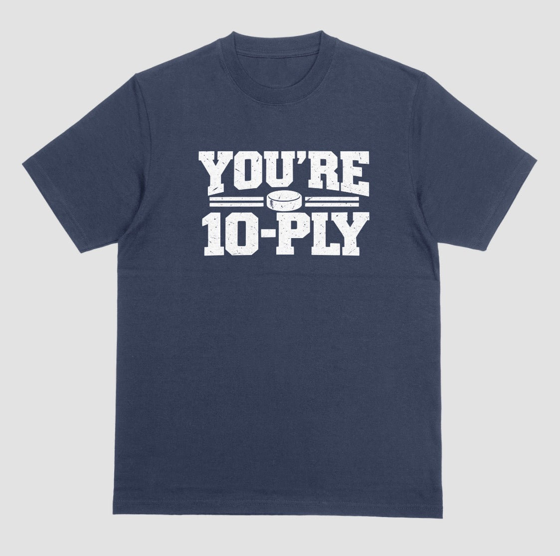 A navy blue You're 10-Ply crewneck t-shirt